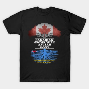 Canadian Grown With Aruban Roots - Gift for Aruban With Roots From Aruba T-Shirt